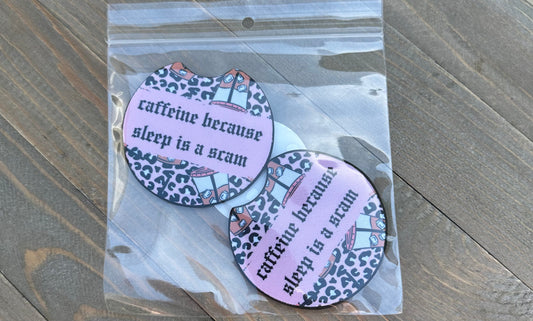 SLEEP IS A SCAM CAR COASTERS