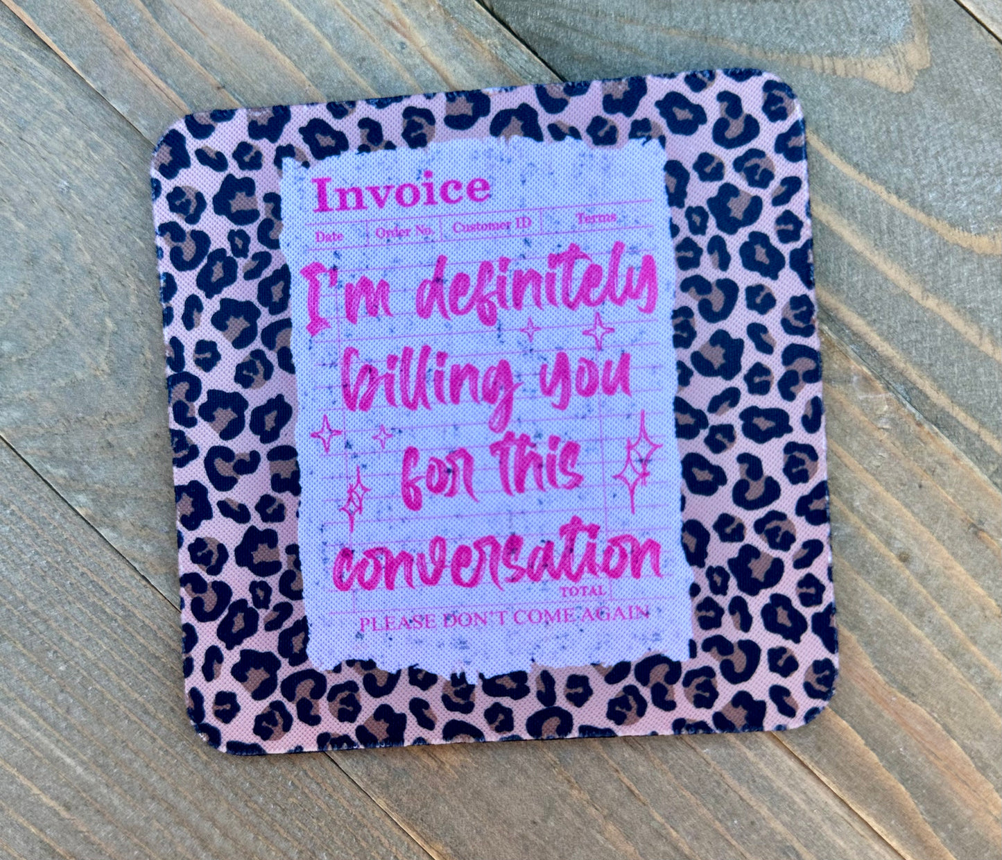 PAY FOR THIS CONVERSATION DESK COASTER